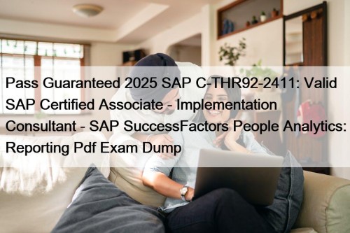 Pass Guaranteed 2025 SAP C-THR92-2411: Valid SAP Certified ...