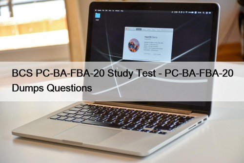 BCS PC-BA-FBA-20 Study Test - PC-BA-FBA-20 Dumps Questions