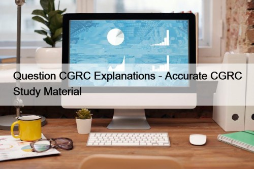 Question CGRC Explanations - Accurate CGRC Study Material